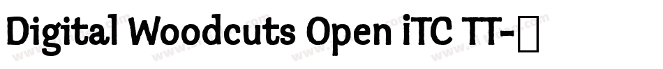 Digital Woodcuts Open ITC TT字体转换